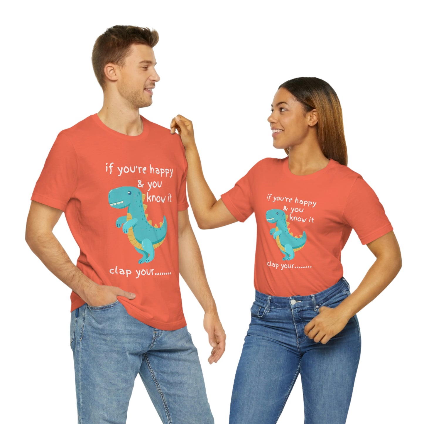 If You're Happy and you Know it (Darker) - Unisex Jersey Short Sleeve Tee