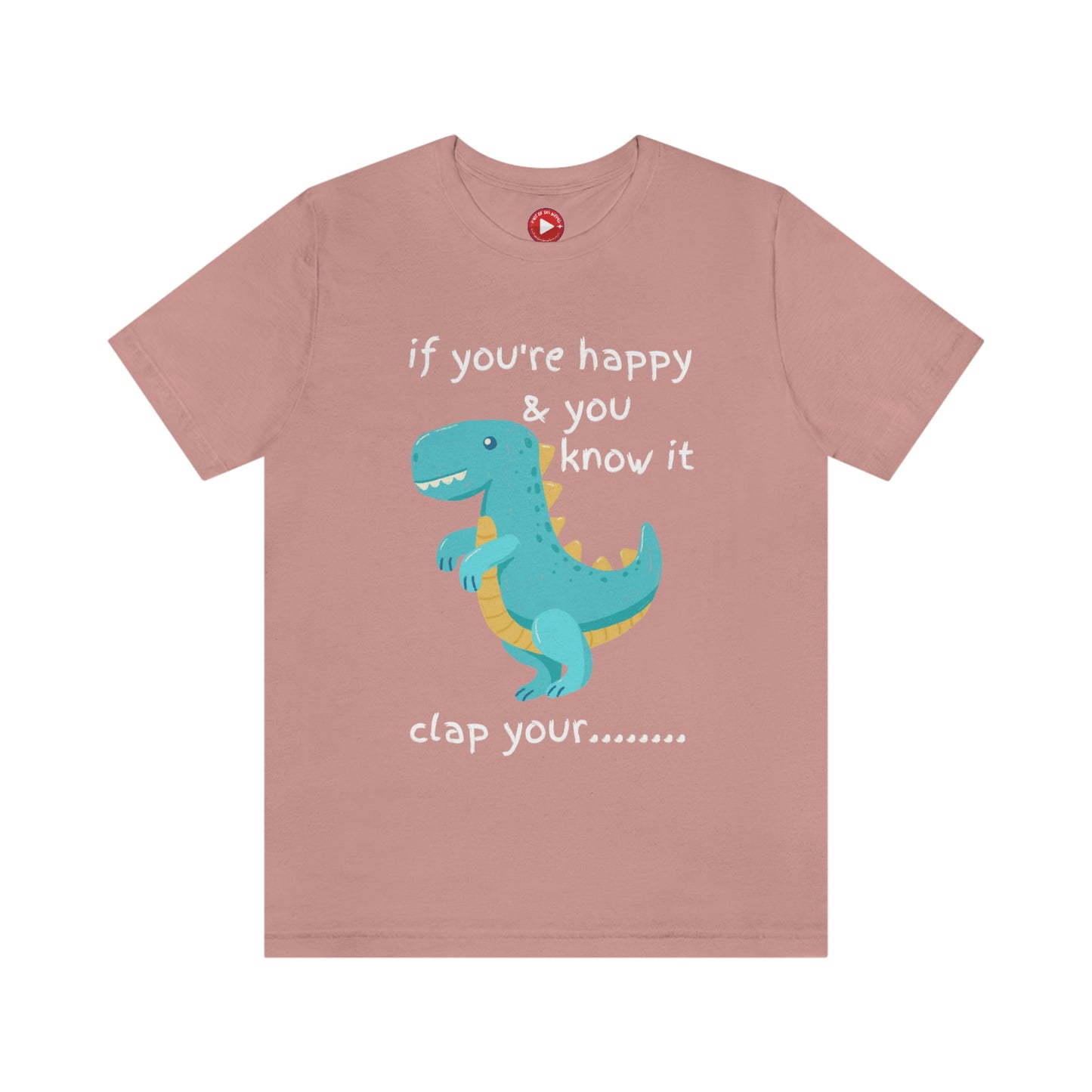 If You're Happy and you Know it (Darker) - Unisex Jersey Short Sleeve Tee