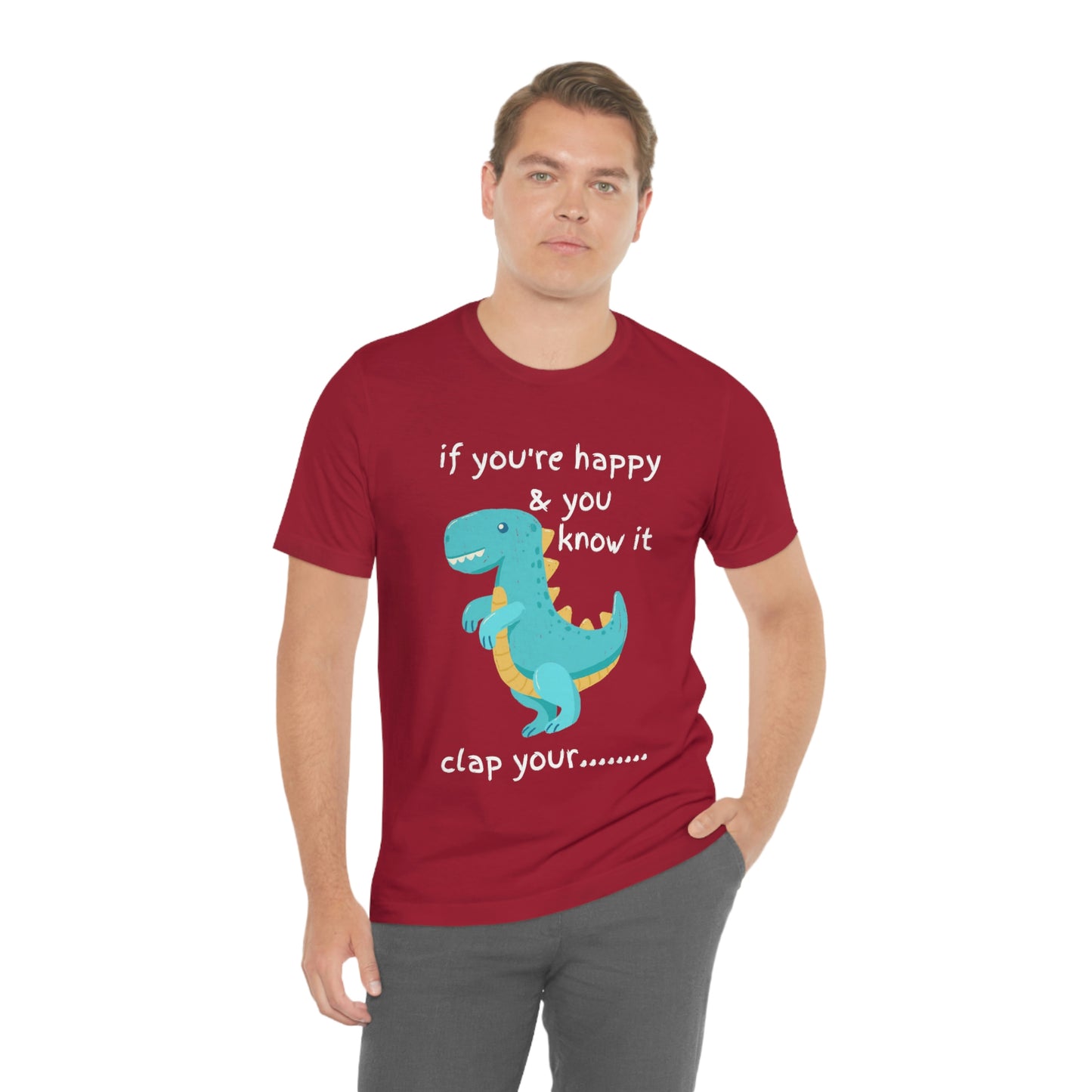 If You're Happy and you Know it (Darker) - Unisex Jersey Short Sleeve Tee