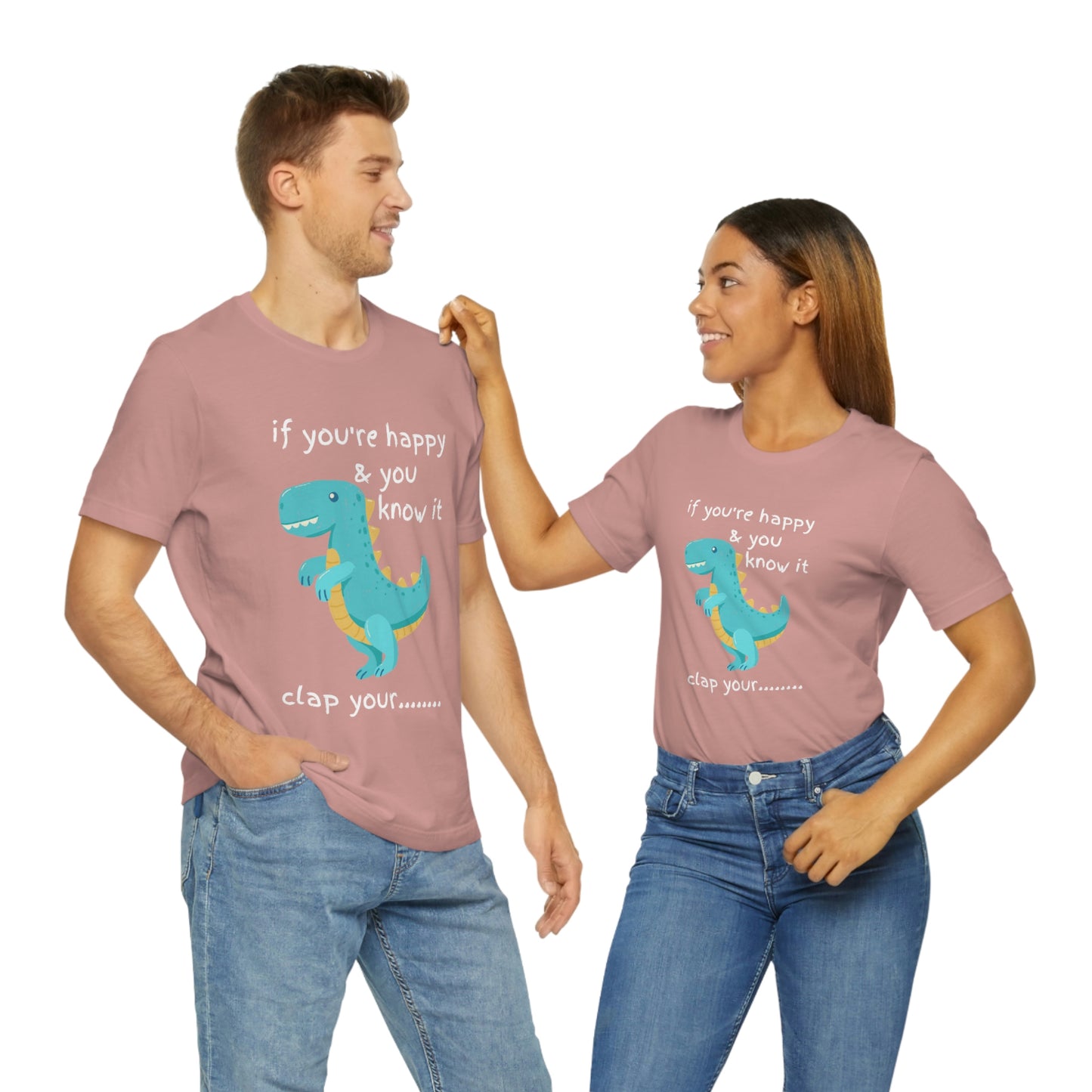 If You're Happy and you Know it (Darker) - Unisex Jersey Short Sleeve Tee