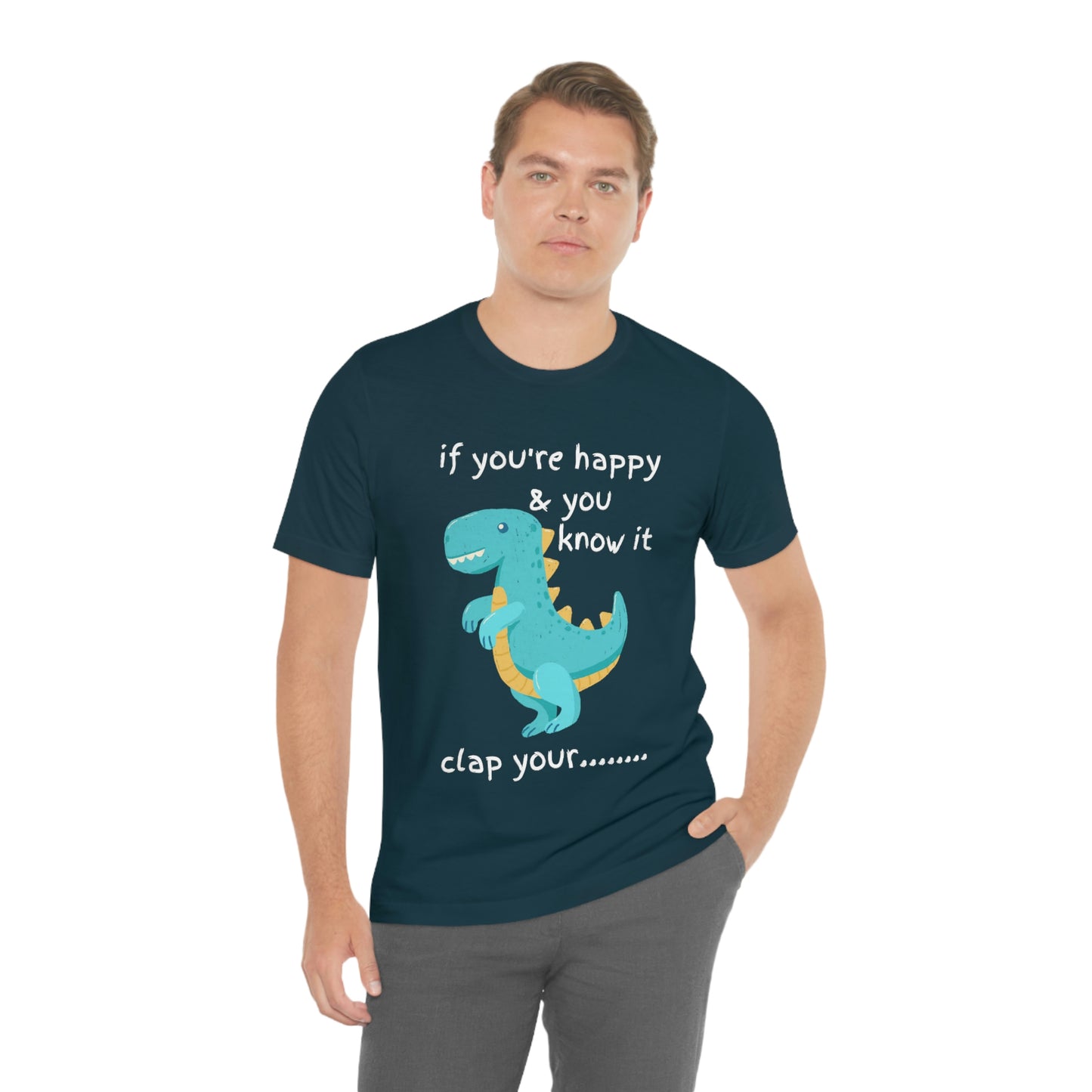 If You're Happy and you Know it (Darker) - Unisex Jersey Short Sleeve Tee