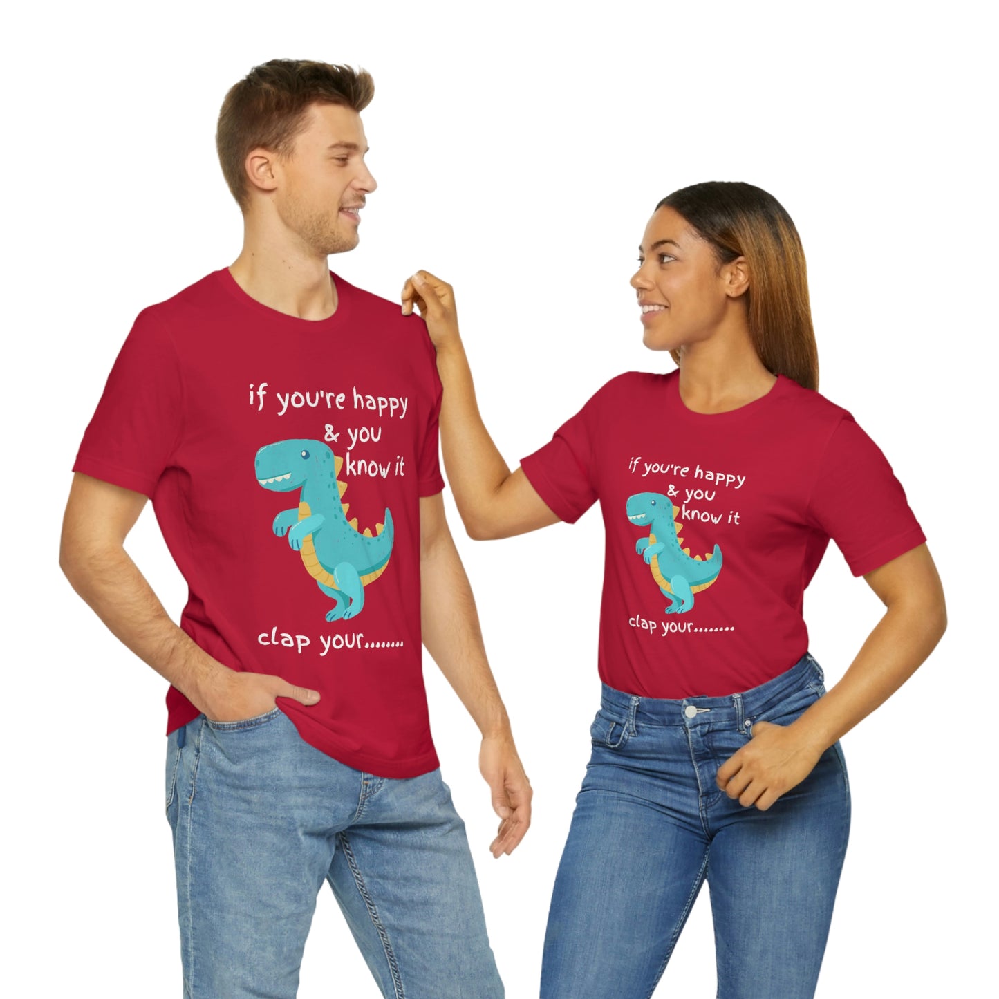 If You're Happy and you Know it (Darker) - Unisex Jersey Short Sleeve Tee
