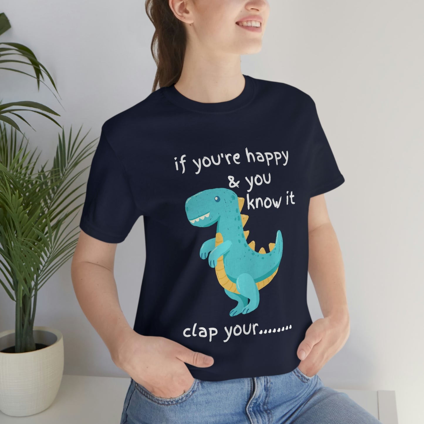 If You're Happy and you Know it (Darker) - Unisex Jersey Short Sleeve Tee