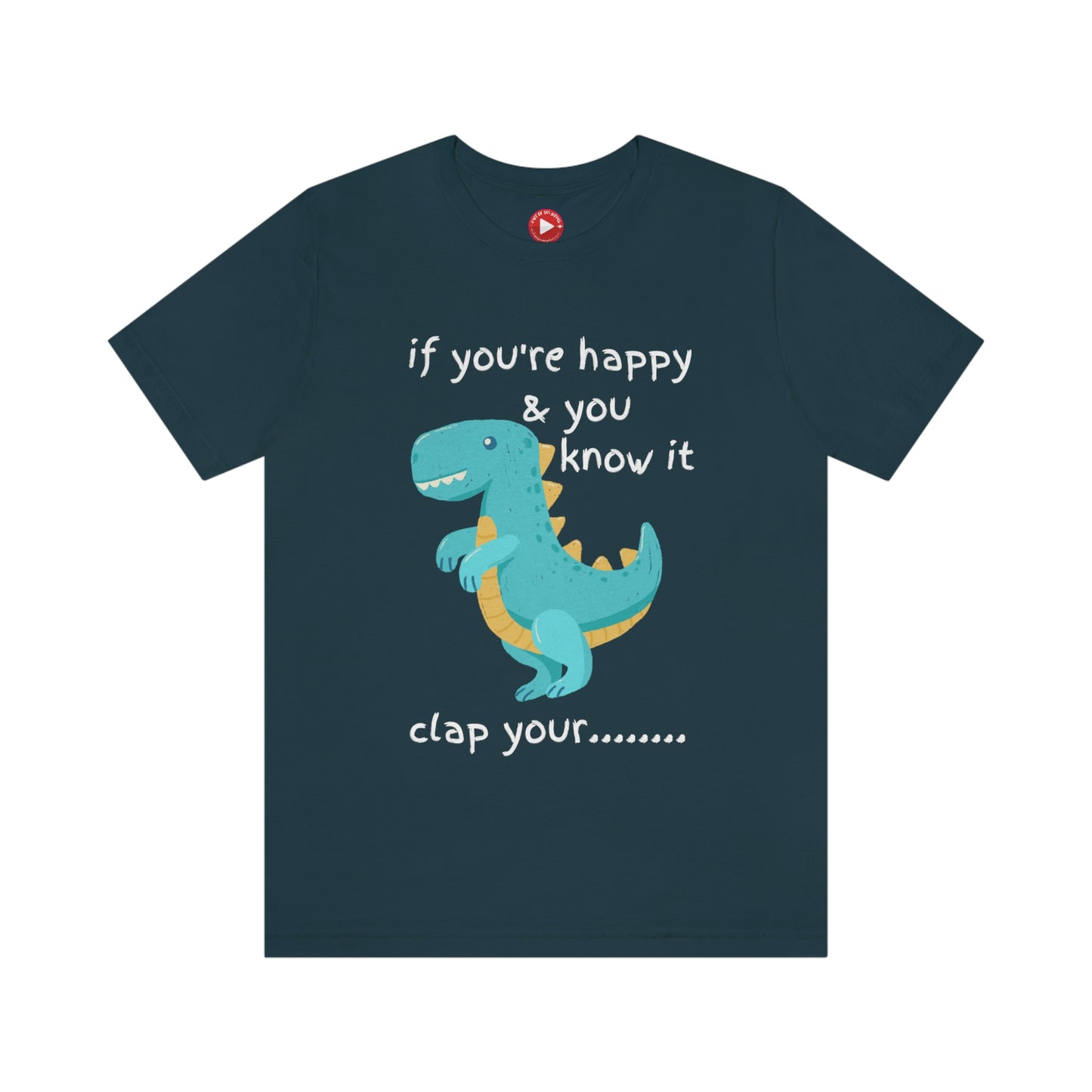If You're Happy and you Know it (Darker) - Unisex Jersey Short Sleeve Tee