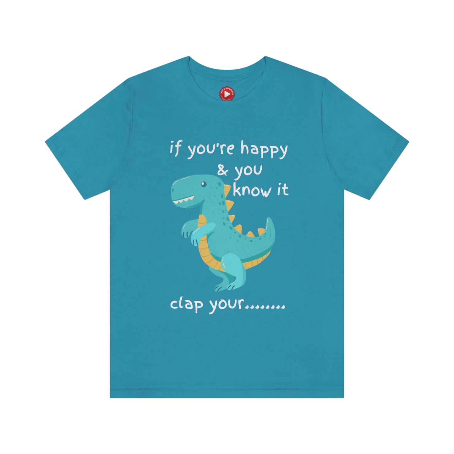 If You're Happy and you Know it (Darker) - Unisex Jersey Short Sleeve Tee