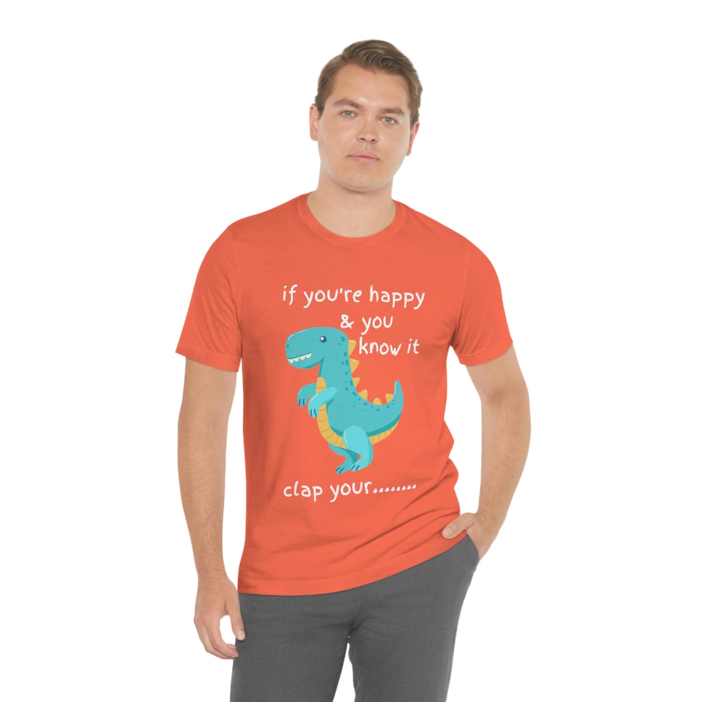 If You're Happy and you Know it (Darker) - Unisex Jersey Short Sleeve Tee