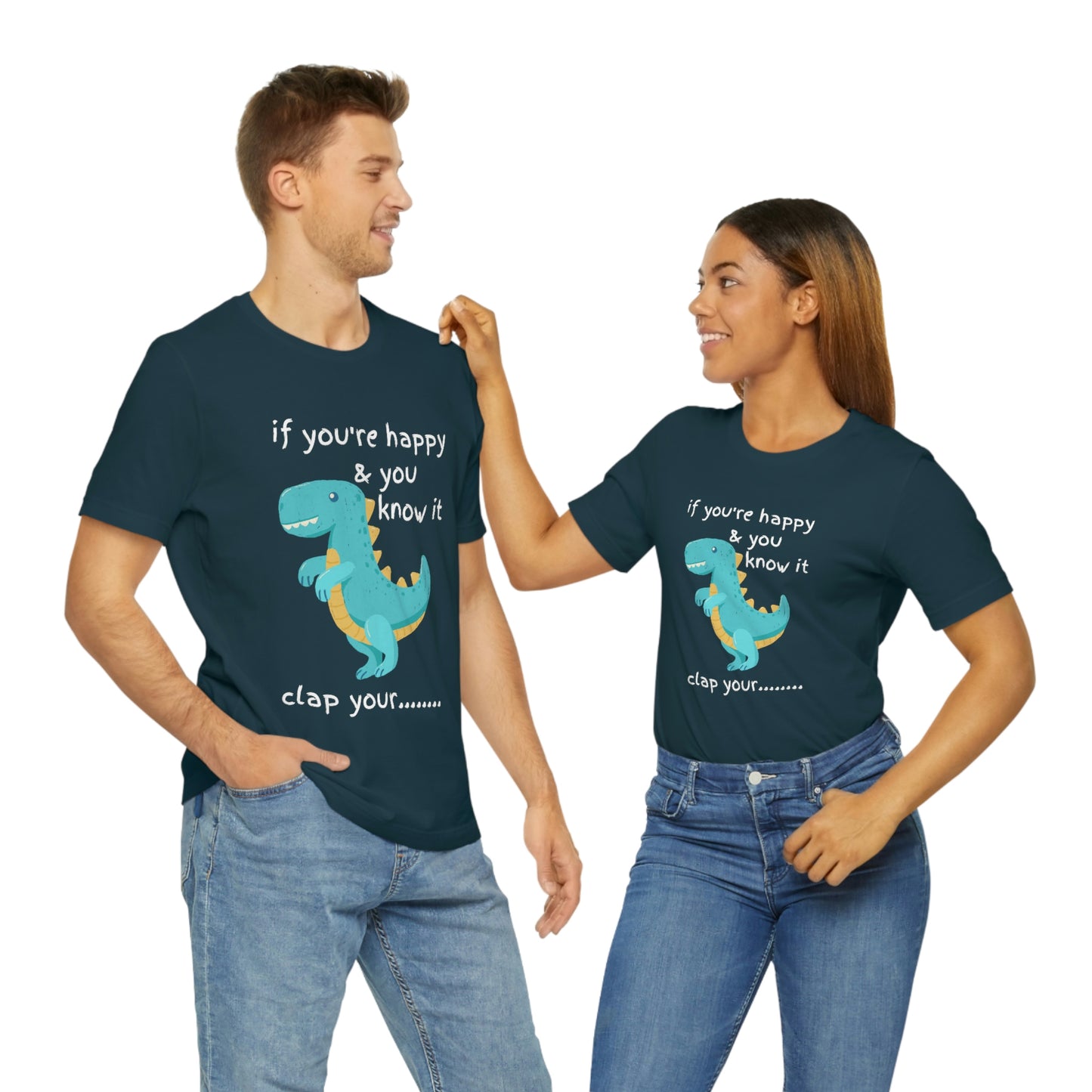If You're Happy and you Know it (Darker) - Unisex Jersey Short Sleeve Tee