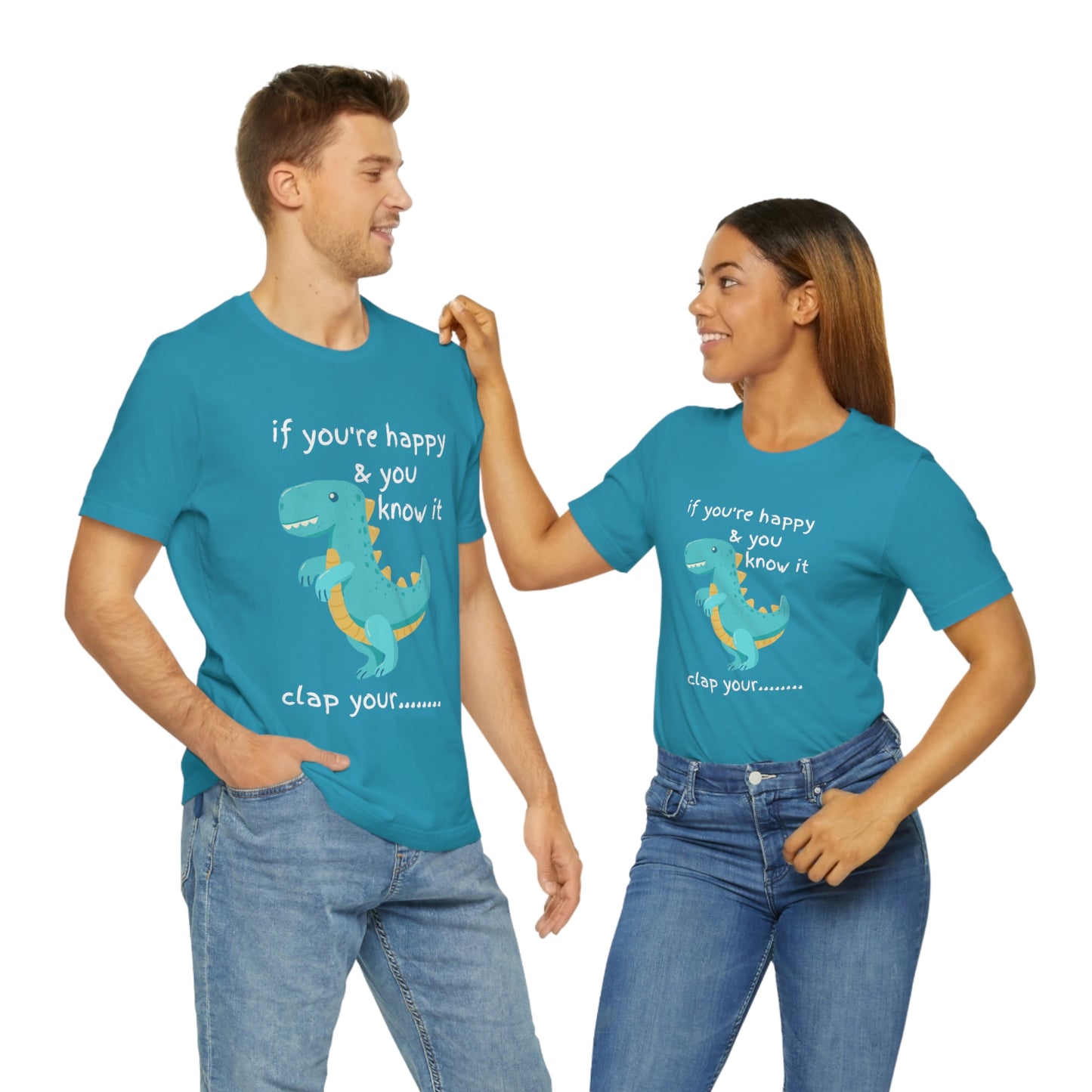If You're Happy and you Know it (Darker) - Unisex Jersey Short Sleeve Tee