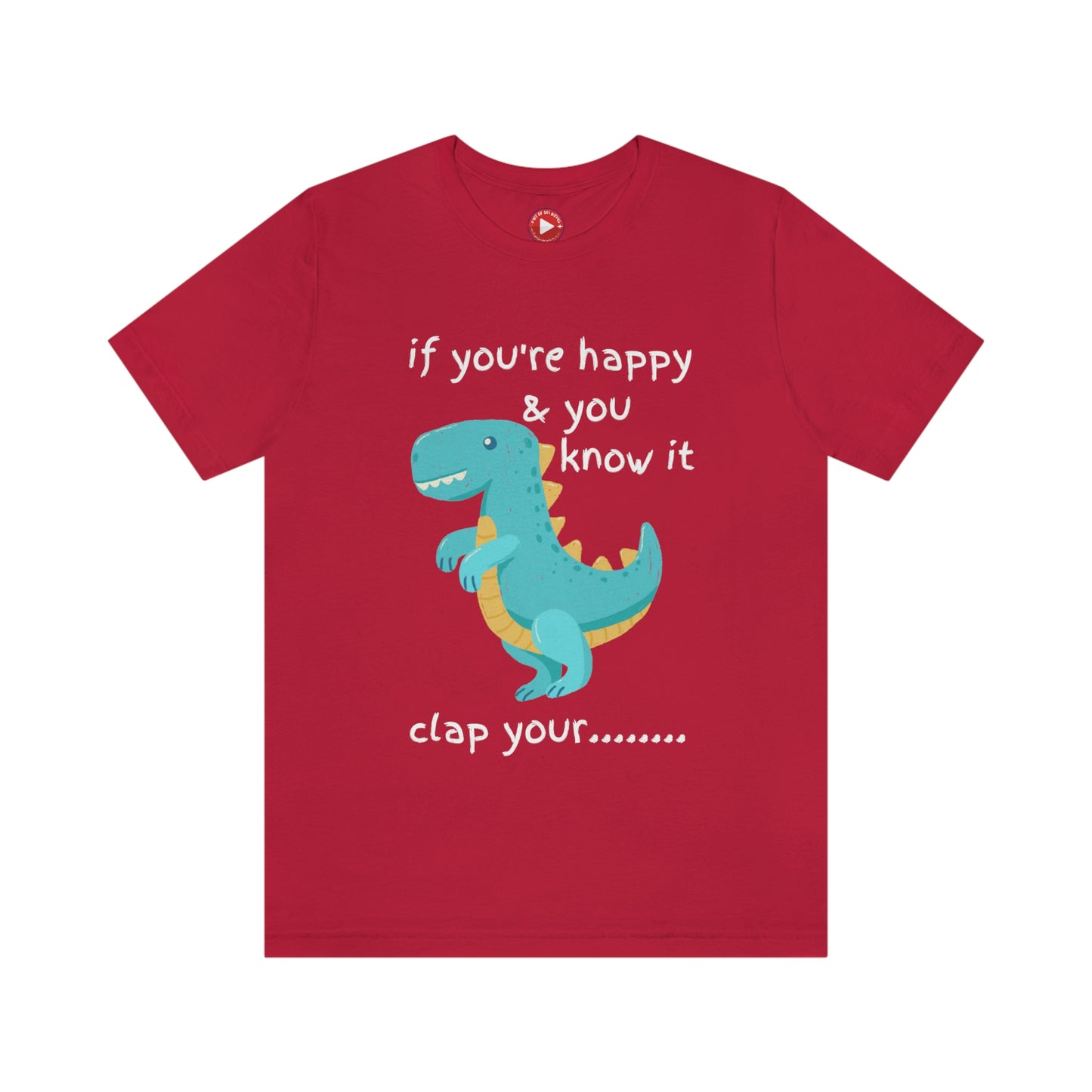 If You're Happy and you Know it (Darker) - Unisex Jersey Short Sleeve Tee