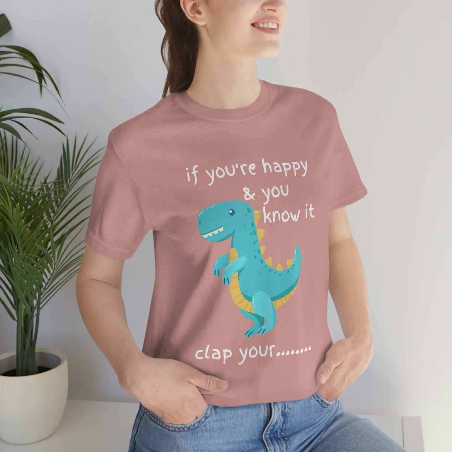 If You're Happy and you Know it (Darker) - Unisex Jersey Short Sleeve Tee