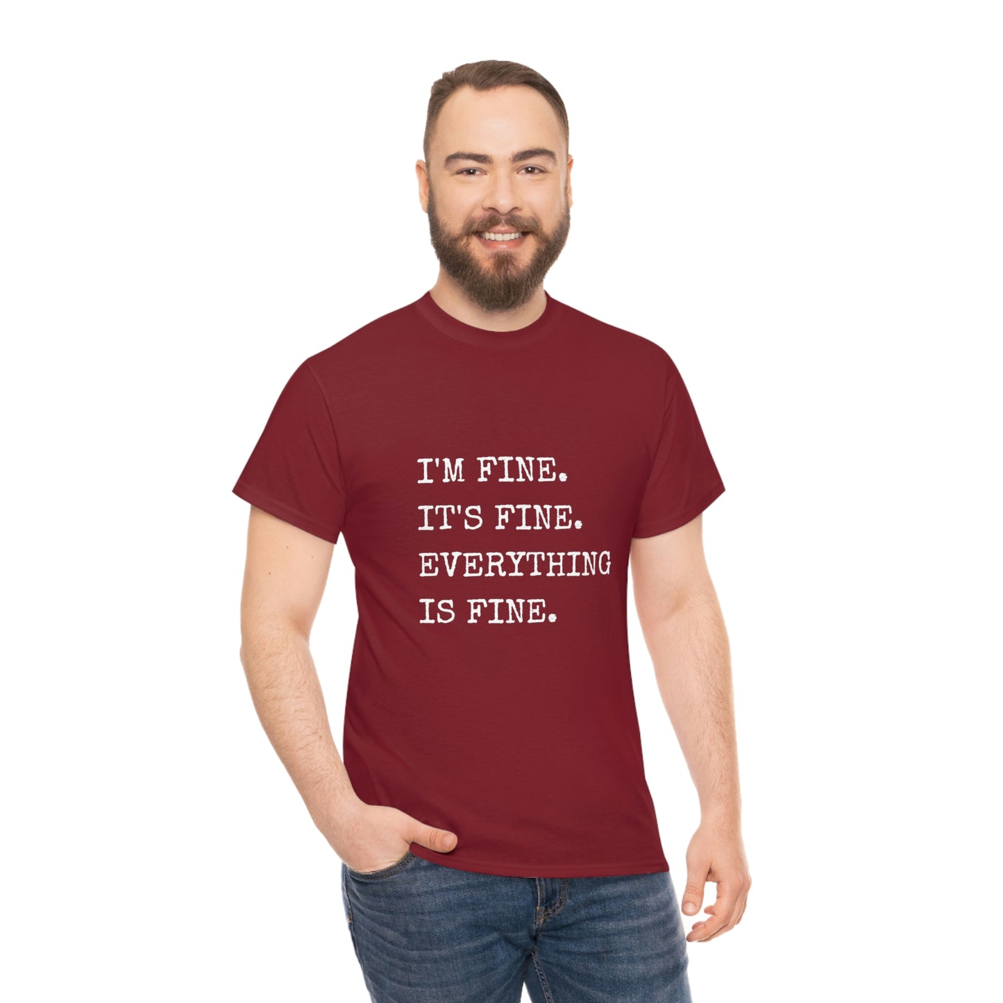 I'm Fine T-Shirt (white text)