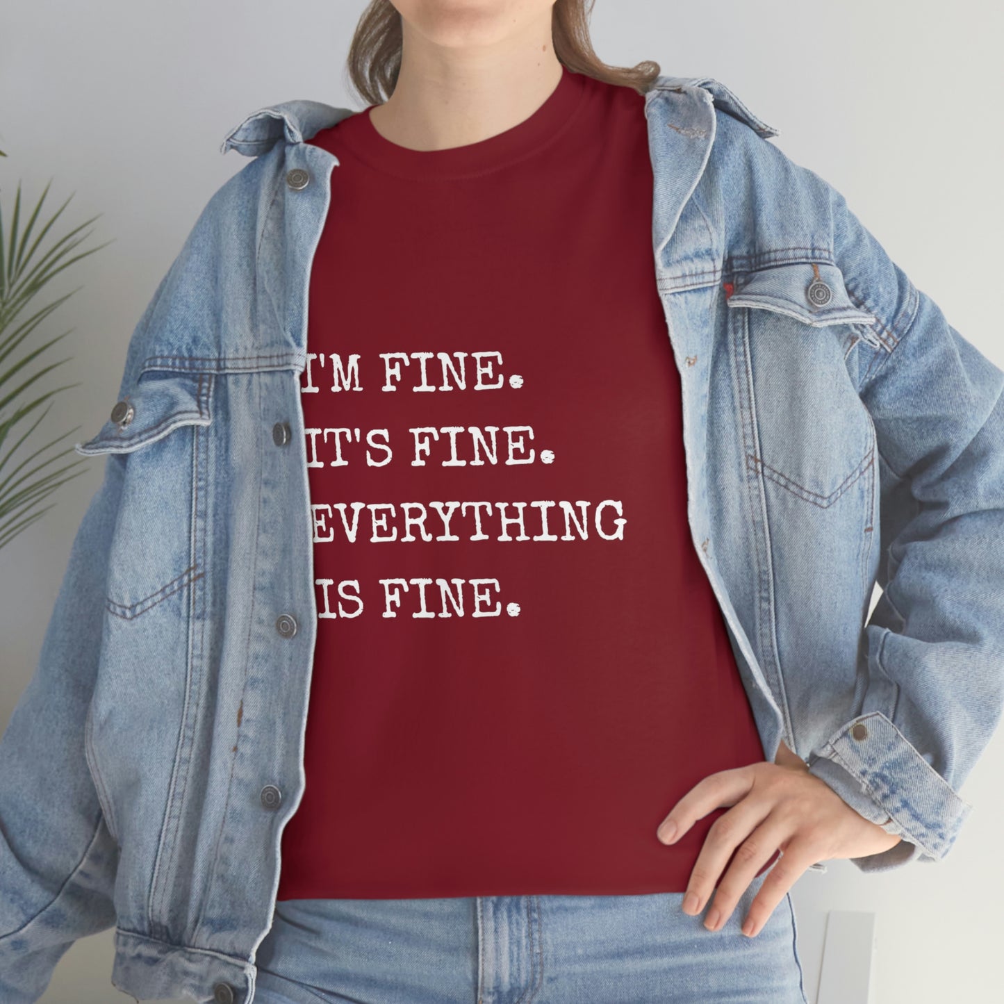 I'm Fine T-Shirt (white text)