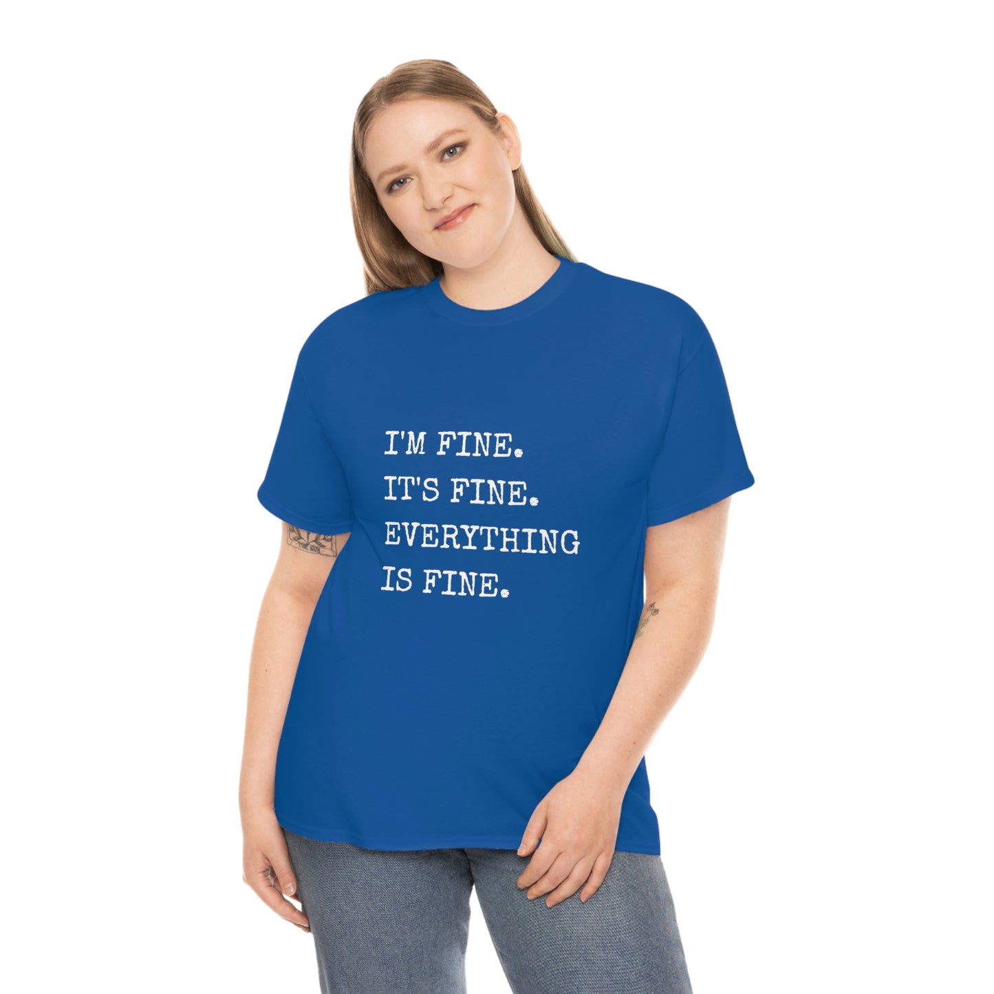 I'm Fine T-Shirt (white text)