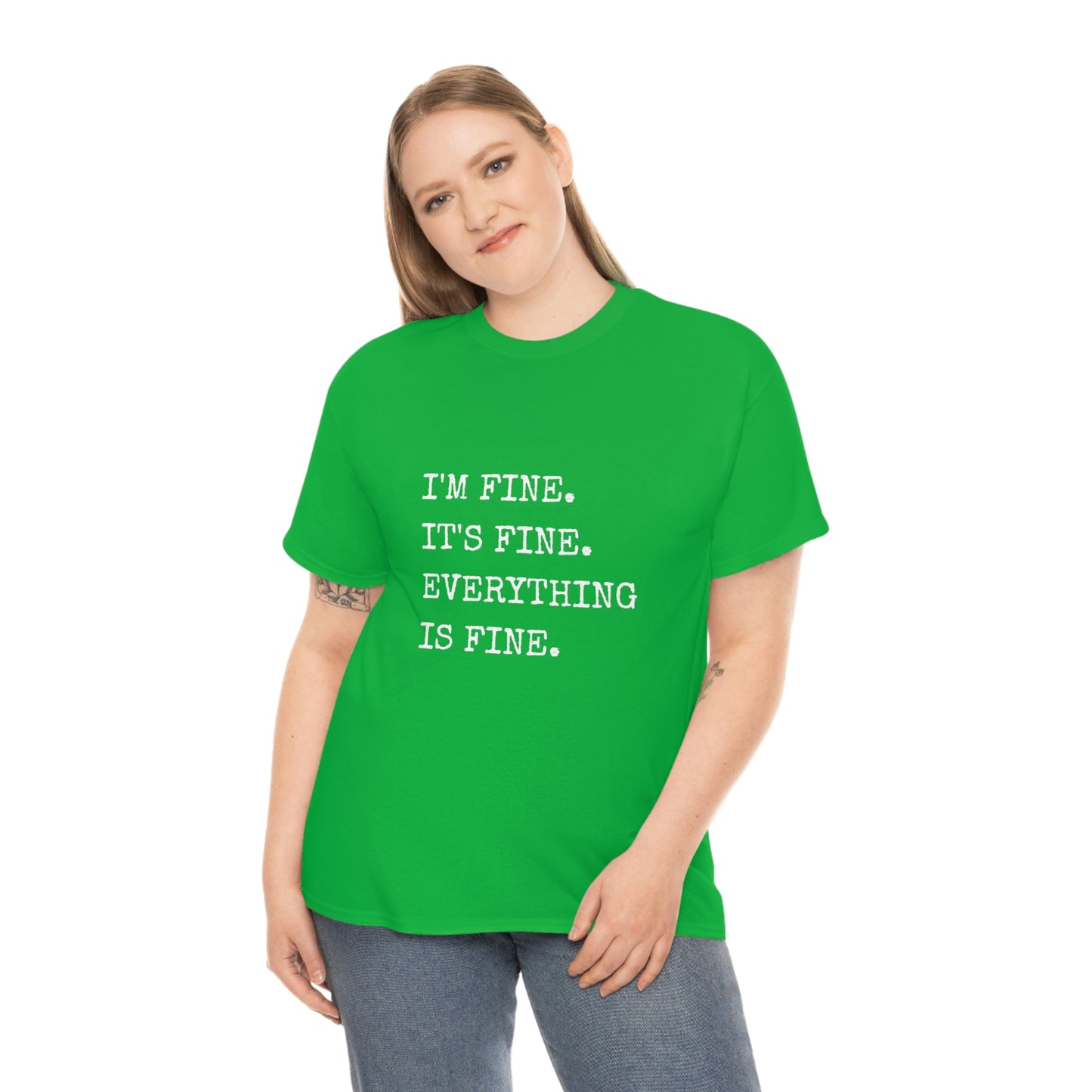 I'm Fine T-Shirt (white text)