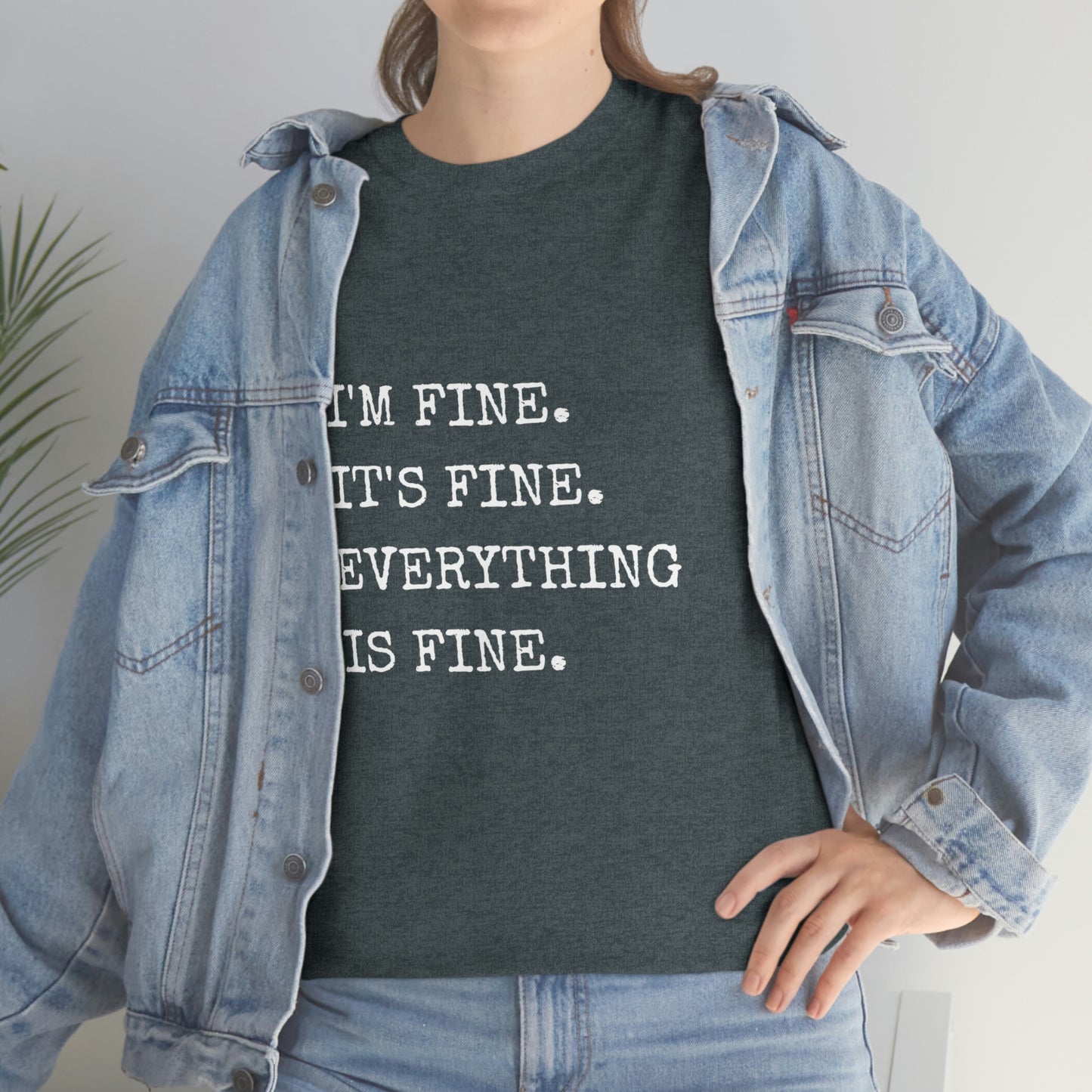 I'm Fine T-Shirt (white text)