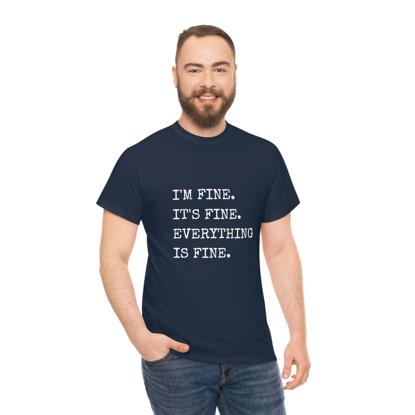 I'm Fine T-Shirt (white text)