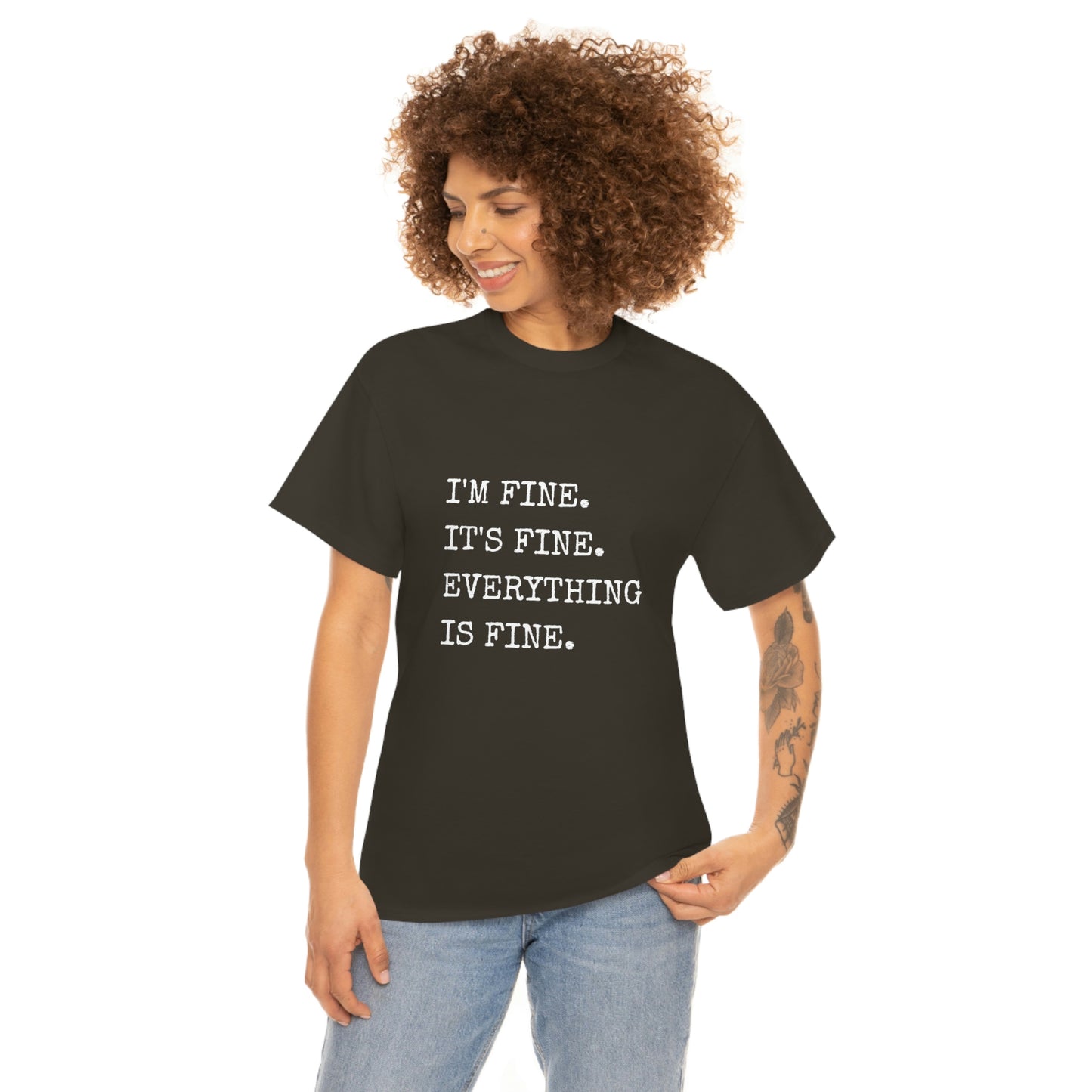 I'm Fine T-Shirt (white text)