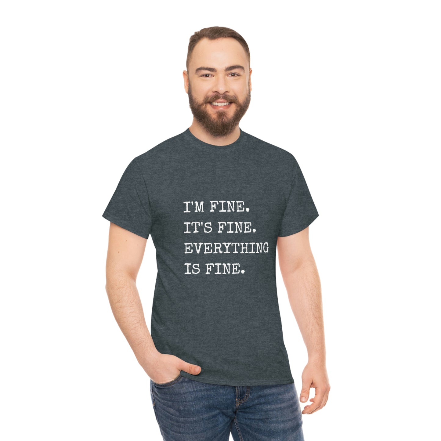 I'm Fine T-Shirt (white text)