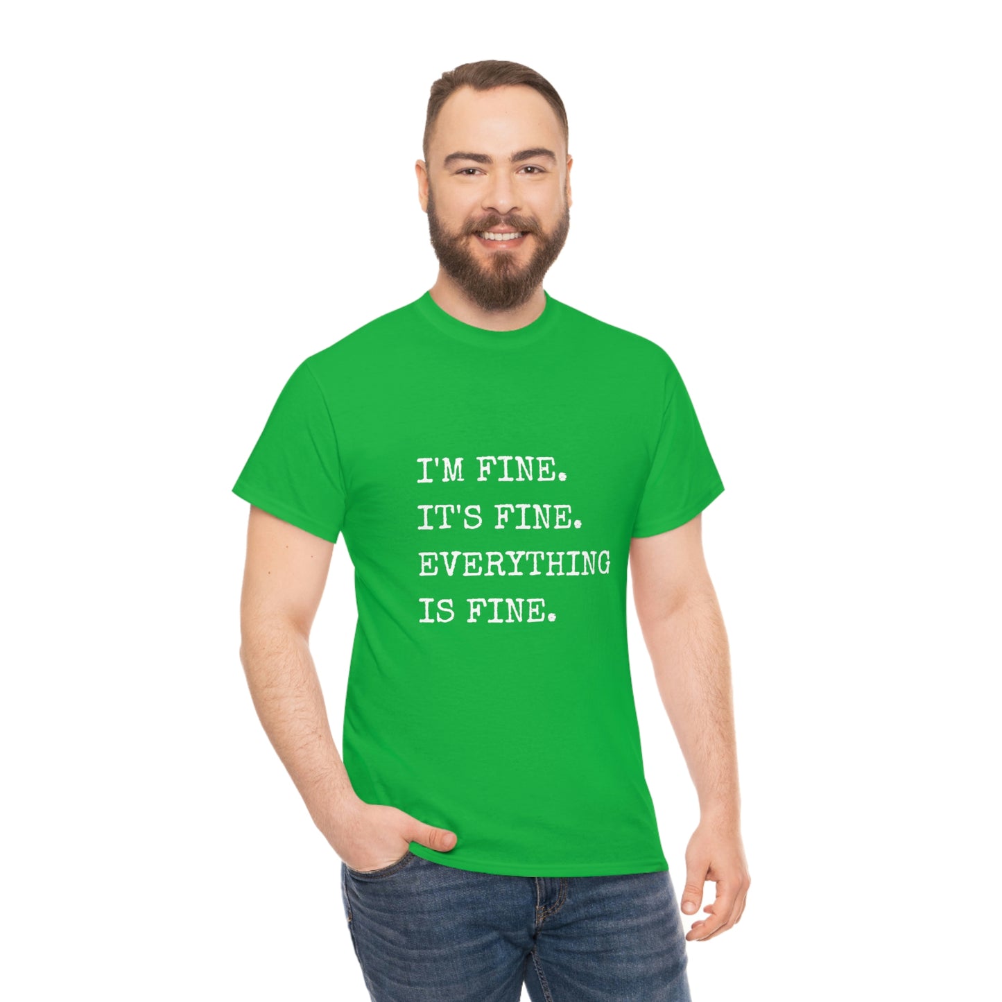 I'm Fine T-Shirt (white text)