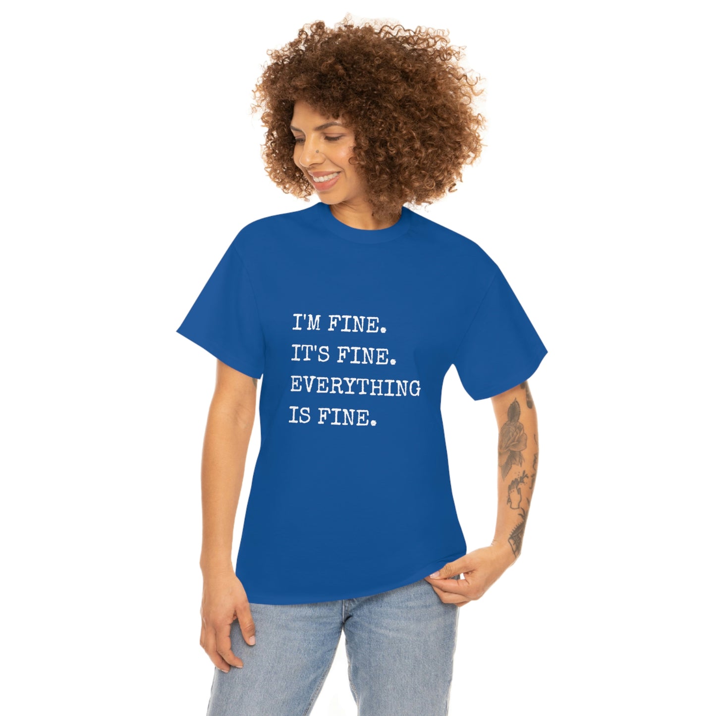 I'm Fine T-Shirt (white text)