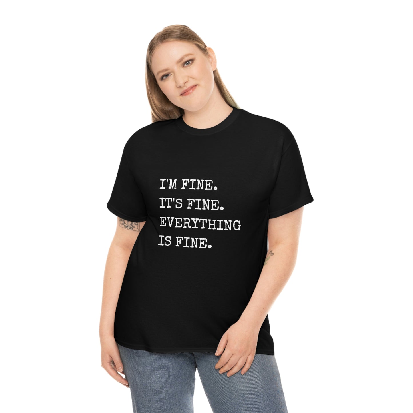 I'm Fine T-Shirt (white text)