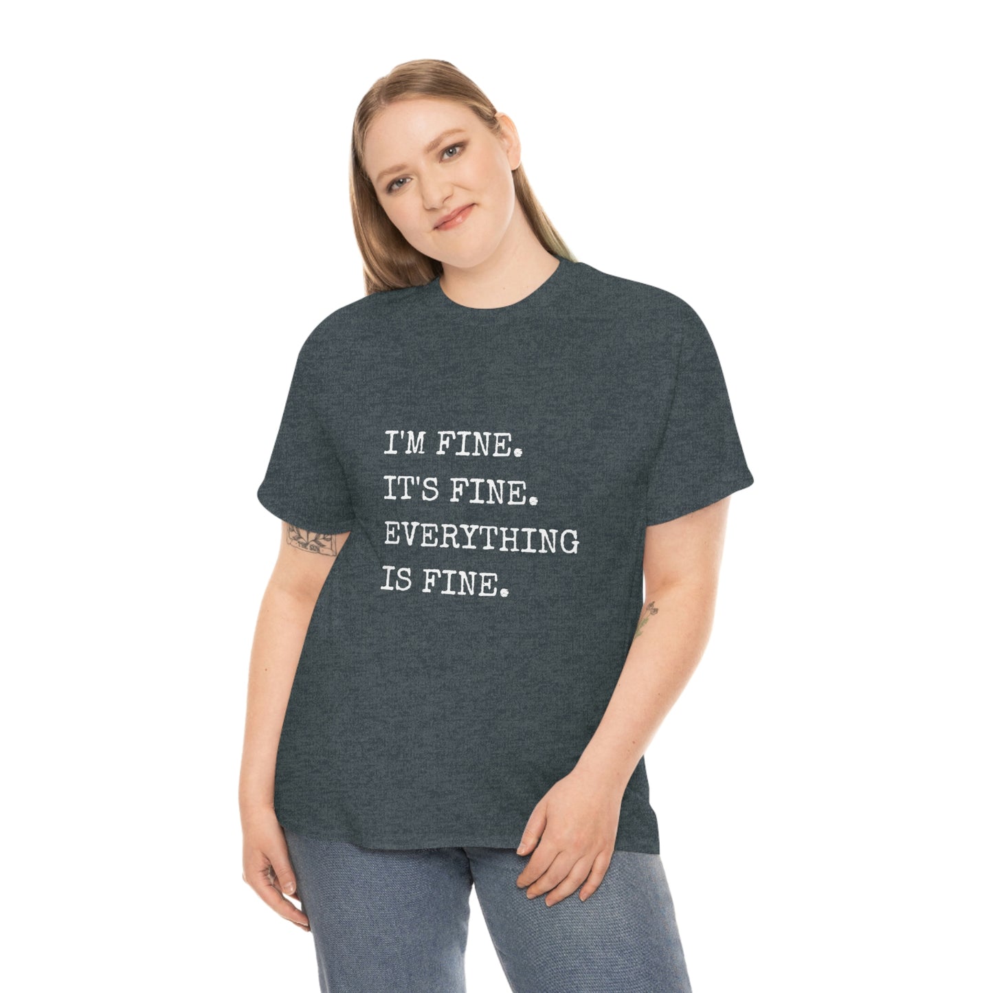 I'm Fine T-Shirt (white text)